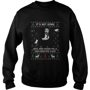 Die Hard Its Not Xmas Until Hans Gruber Falls From Nakatomi Plaza Ugly Christmas shirt 2 Die Hard Its Not Xmas Until Hans Gruber Falls From Nakatomi Plaza Ugly Christmas shirt 3