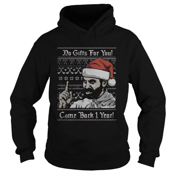 Do gifts for you come back 1 year ugly christmas shirt