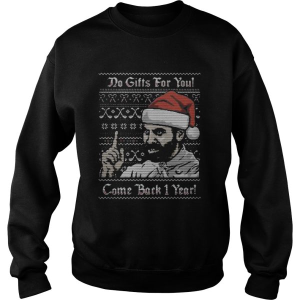 Do gifts for you come back 1 year ugly christmas shirt