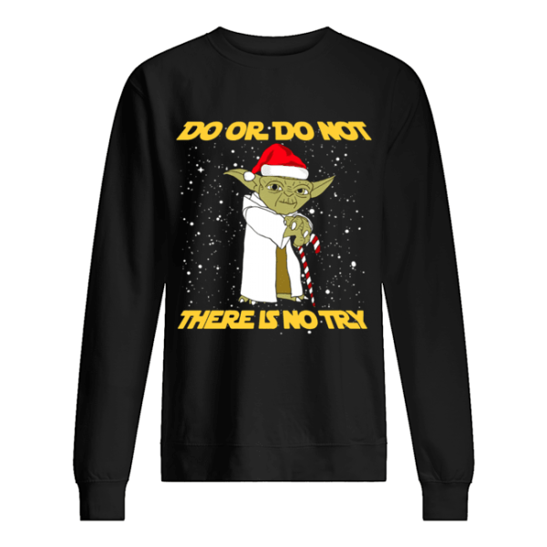 Do or do not there is no try Yoda Star Wars shirt