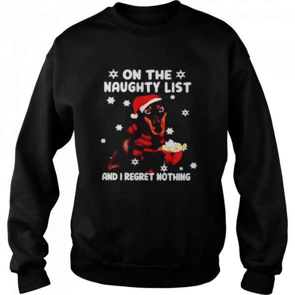 Doberman on the naughty list and I regret nothing Christmas shirt