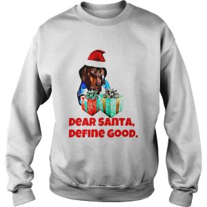 Dog Dear Santa Define Good Christmas shirt 2 Dog Dear Santa Define Good Christmas shirt 3