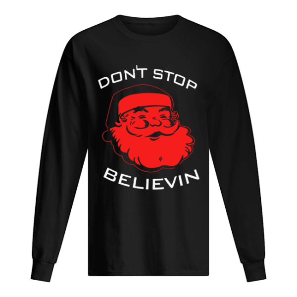 Don’t Stop Believin Christmas Tee Shirt