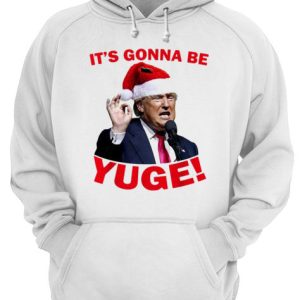 Donald Trump it’s gonna be Yuge Christmas shirt 2 Donald Trump it's gonna be Yuge Christmas shirt 3