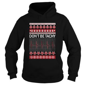 Dont Be Tachy Ugly Christmas shirt Dont Be Tachy Ugly Christmas shirt