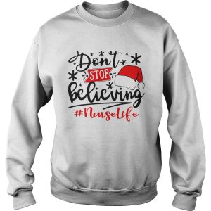 Dont Stop Believing Nurse Life Christmas shirt 2 Dont Stop Believing Nurse Life Christmas shirt 3