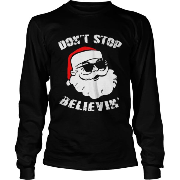 Dont Stop Believing Santa shirt