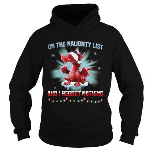 Dragon On The Naughty List And I Regret Nothing shirt Dragon On The Naughty List And I Regret Nothing shirt