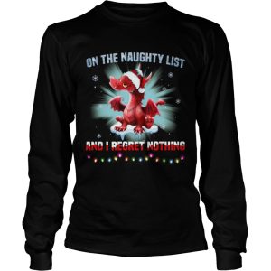 Dragon On The Naughty List And I Regret Nothing shirt Dragon On The Naughty List And I Regret Nothing shirt
