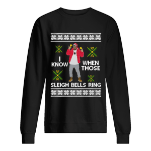 Drake I Know When Those Sleigh Bells Ring ugly christmas shirt Drake I Know When Those Sleigh Bells Ring ugly christmas shirt