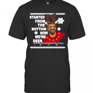 Drake Started From The Bottom Now We’Re Deer Christmas 2020 T-Shirt Drake Started From The Bottom Now We’Re Deer Christmas 2020 T-Shirt