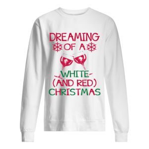 Dreaming Of A White And Red Christmas shirt 2