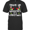 Drink Up Grinches Its Christmas T-Shirt