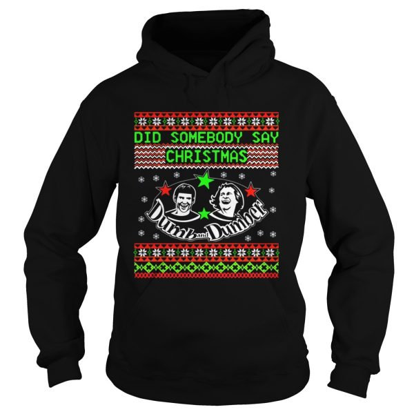 Dumb and Dumber did somebody say christmas shirt