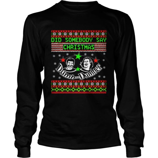 Dumb and Dumber did somebody say christmas shirt