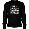 ER Nurse Christmas Crew Emergency Room ICU Nursing Squad shirt