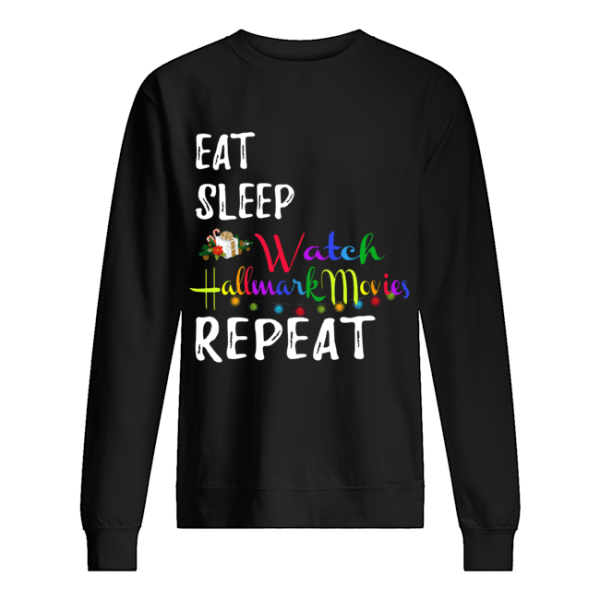 Eat Sleep and Watch Hallmark Christmas Movies repeat shirt