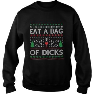 Eat a bag of dicks Ugly Christmas shirt Eat a bag of dicks Ugly Christmas shirt
