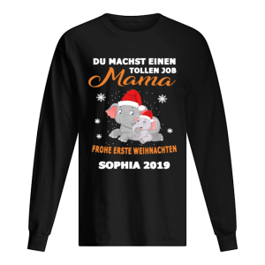 Elephant Du Machst Einen Tollen Job Mama Frohe Erste Sophia 2019 Shirt Elephant Du Machst Einen Tollen Job Mama Frohe Erste Sophia 2019 Shirt