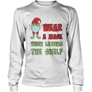 Elf wear a mask when leaving the shelf shirt