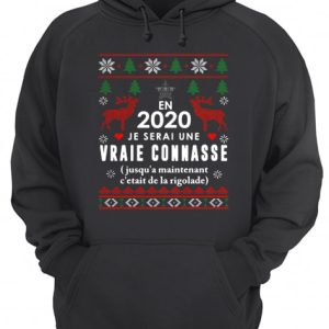 En 2020 Je Serai Une Vraie Connasse Ugly Christmas Shirt 2 En 2020 Je Serai Une Vraie Connasse Ugly Christmas Shirt 3