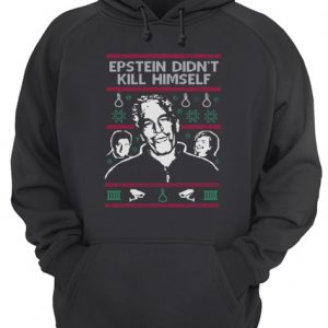Epstein Didn’t Kill Himself Tacky Christmas Ugly shirt 2 Epstein Didn't Kill Himself Tacky Christmas Ugly shirt 3