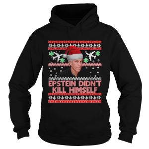 Epstein didnt kill himself Christmas shirt Epstein didnt kill himself Christmas shirt