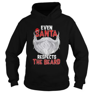 Even Santa Respects The Beard shirt Even Santa Respects The Beard shirt