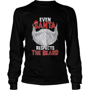 Even Santa Respects The Beard shirt Even Santa Respects The Beard shirt