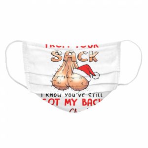 Even Though I'm Not From Your Sack I Know You've Still Got My Back Merry Christmas shirt 3 Even Though Im Not From Your Sack I Know Youve Still Got My Back Merry Christmas shirt 4