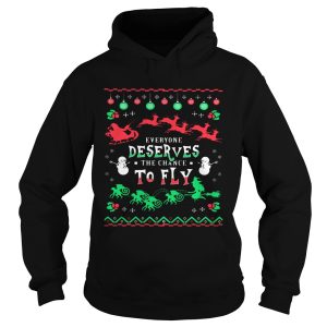 Everyone Deserves The Chance To Fly Ugly Christmas shirt Everyone Deserves The Chance To Fly Ugly Christmas shirt