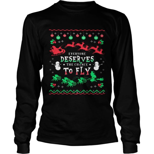 Everyone Deserves The Chance To Fly Ugly Christmas shirt