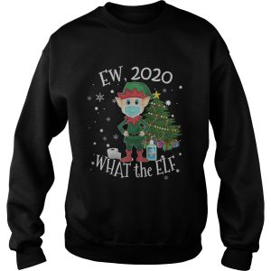 Ew 2020 What The Elf Wear Mask Xmas shirt 2 Ew 2020 What The Elf Wear Mask Xmas shirt 3