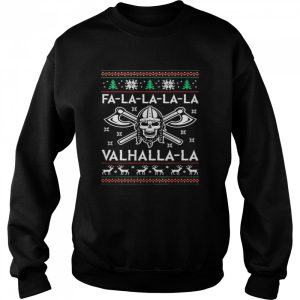 Fa La La La La Valhalla La Skull Merry Christmas shirt Fa La La La La Valhalla La Skull Merry Christmas shirt