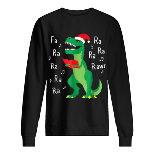Fa Ra Rawr T-Rex Christmas Carol Funny Fa La La shirt Fa Ra Rawr T-Rex Christmas Carol Funny Fa La La shirt