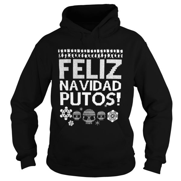 Feliz Navidas Putos Ugly Christmas shirt