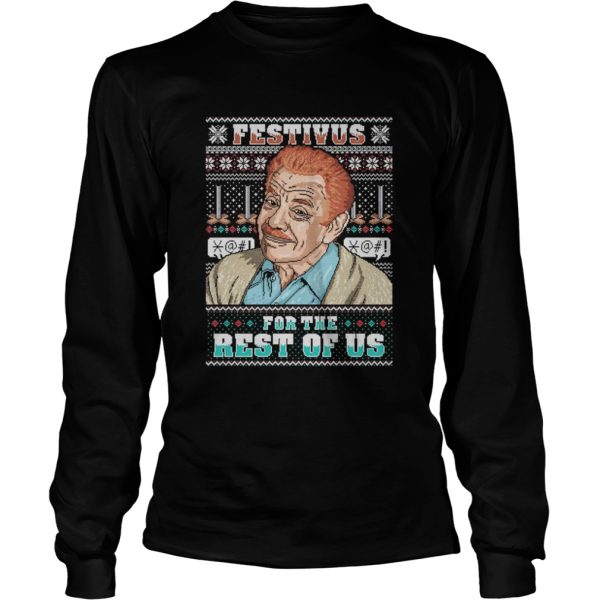 Festivus For The Rest Of Us Ugly Christmas shirt