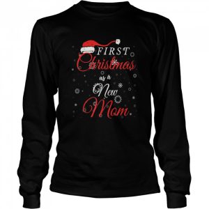 First Christmas as a New Mom shirt First Christmas as a New Mom shirt