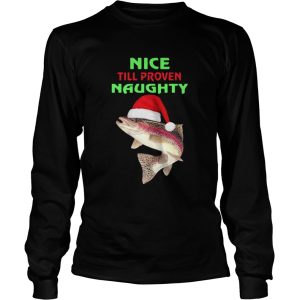 Fish Nice Till Proven Naughty Pullover Christmas shirt Fish Nice Till Proven Naughty Pullover Christmas shirt