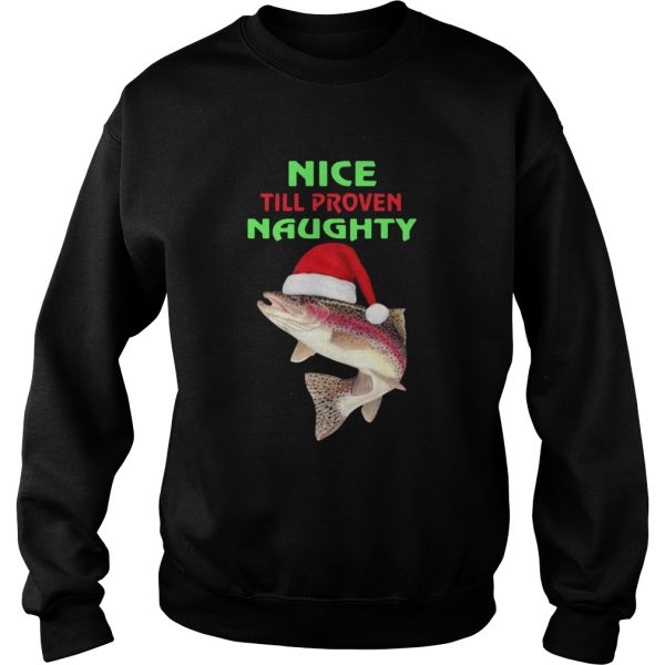 Fish Nice Till Proven Naughty Pullover Christmas shirt