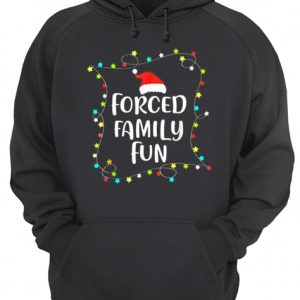 Forced Family Fun Christmas Gift shirt 2 Forced Family Fun Christmas Gift shirt 3