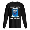 Forget Santa I’m waiting for the Doctor police box shirt