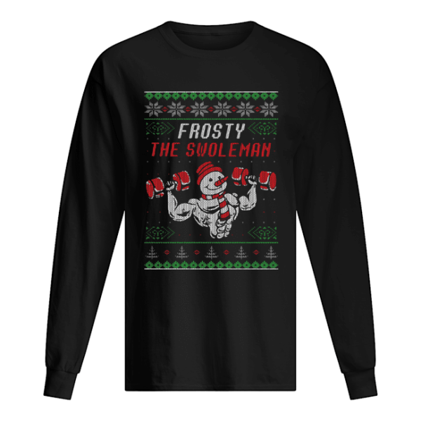 Frosty The Swoleman Ugly Christmas shirt