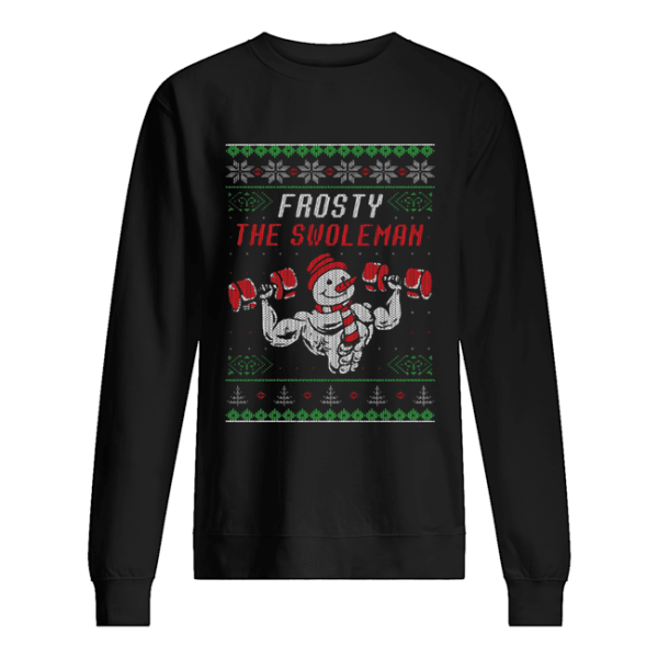 Frosty The Swoleman Ugly Christmas shirt