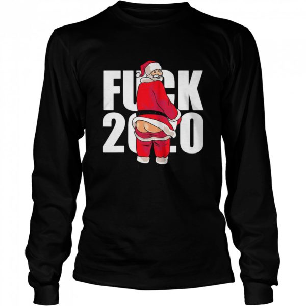 Fuck 2020 Santa Claus Christmas shirt