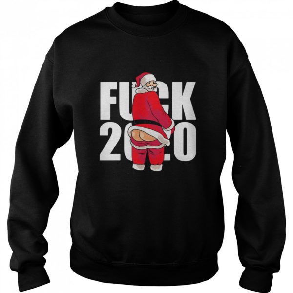 Fuck 2020 Santa Claus Christmas shirt