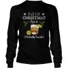 Full Of Christmas Spirit Probably Tequila shirt
