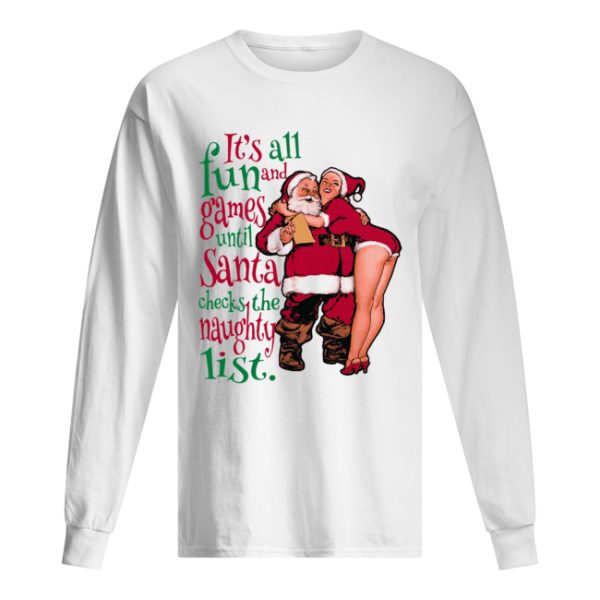 Fun And Games Until Santa Check The Naughty List Raglan shirt