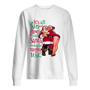 Fun And Games Until Santa Check The Naughty List Raglan shirt 1 Fun And Games Until Santa Check The Naughty List Raglan shirt 2