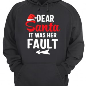 Funny Christmas Couples Shirts Dear Santa It Was Her Fault shirt 3